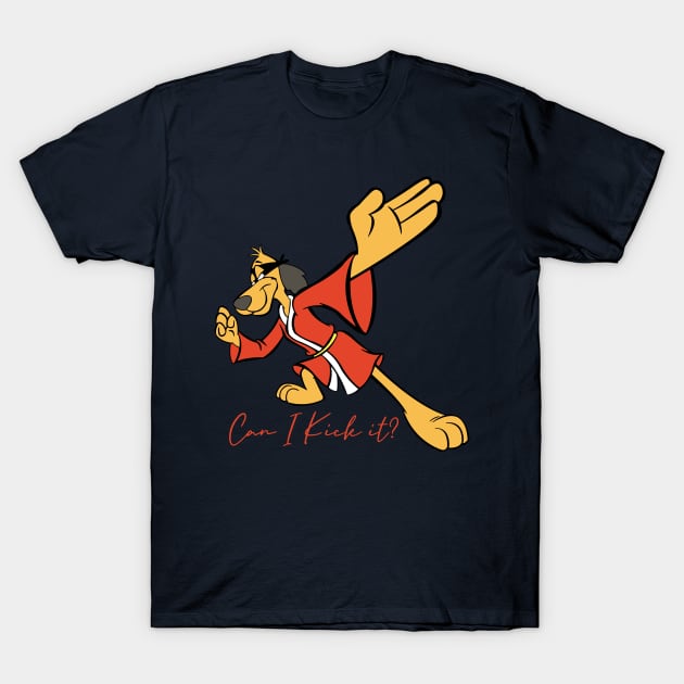 Can I Kick it? Hong Kong Phooey T-Shirt by SurePodcast